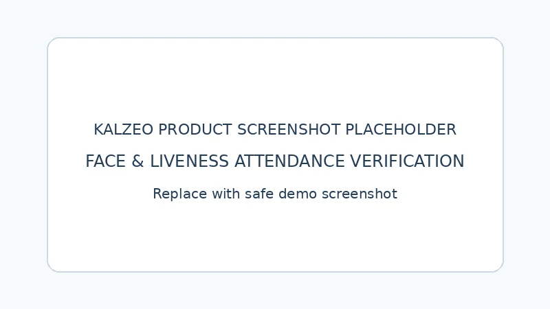 Kalzeo face attendance liveness verification workflow with guided employee actions