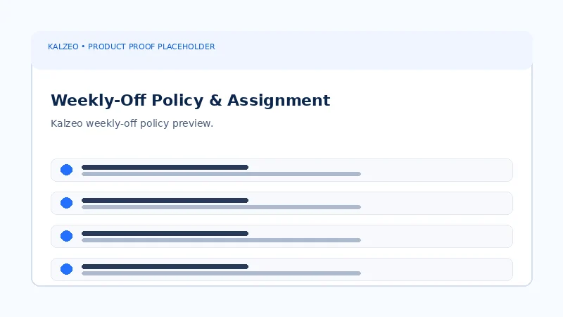 Kalzeo weekly off policy and workforce assignment management