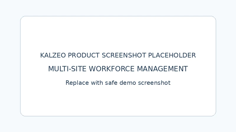 Kalzeo multi site workforce management interface